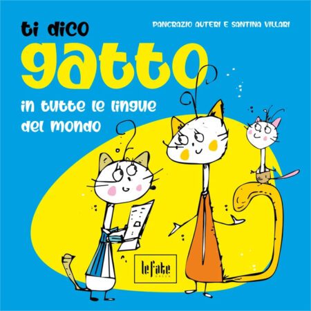 Ti dico gatto il tutte le lingue del mondo