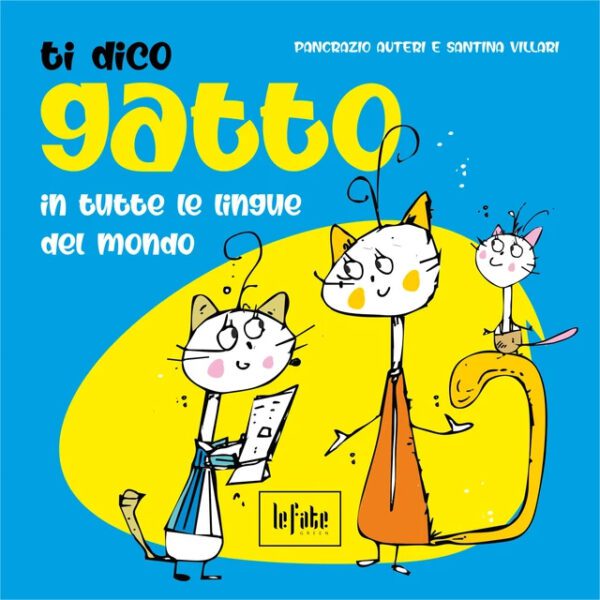 Ti dico gatto il tutte le lingue del mondo